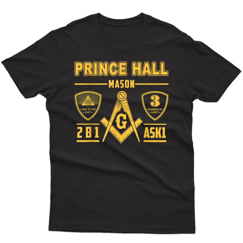 Greats Masonic Prince Hall Masons 2b1 Ask1 Father's Day Gift T-shirt