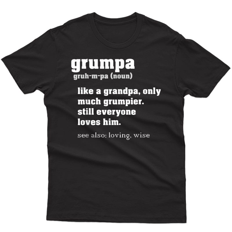 Grumpa Definition - Grandpa Fathers Day Gift Grand Father T-shirt