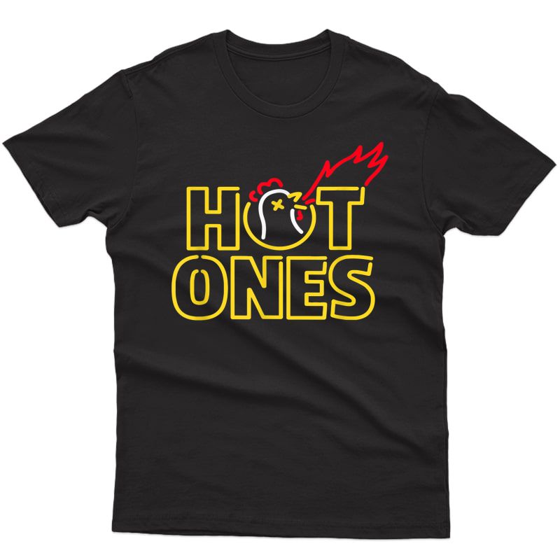 Hot Ones Funny Chicken T-shirt