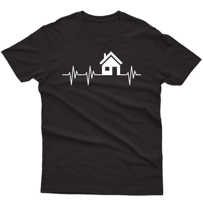 House Heartbeat Funny Realtor Real Estate Agent Shirt Gift