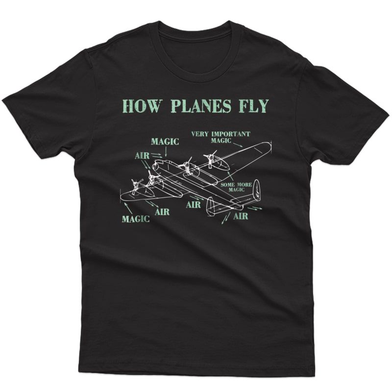 How Planes Fly Funny Aerospace Engineer Pilot T-shirt