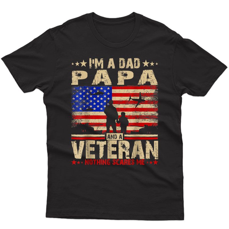 I'm A Dad Papa And A Veteran Shirt Flag Usa Father's Day T-shirt