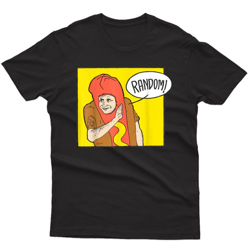 I Thinks You Should Leave Hot Dog T-shirt
