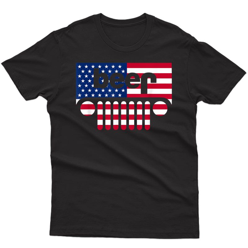 Jeep Beer Funny American Flag Jeep And Beer T-shirt