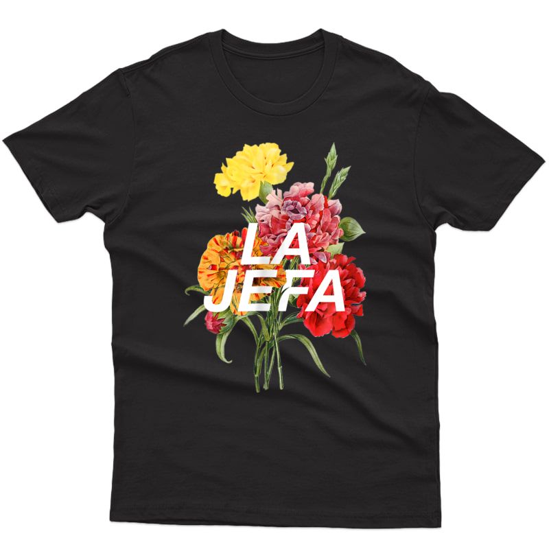 La Jefa Shirt Girl Boss In Spanish, Latina Gift Mother's Day