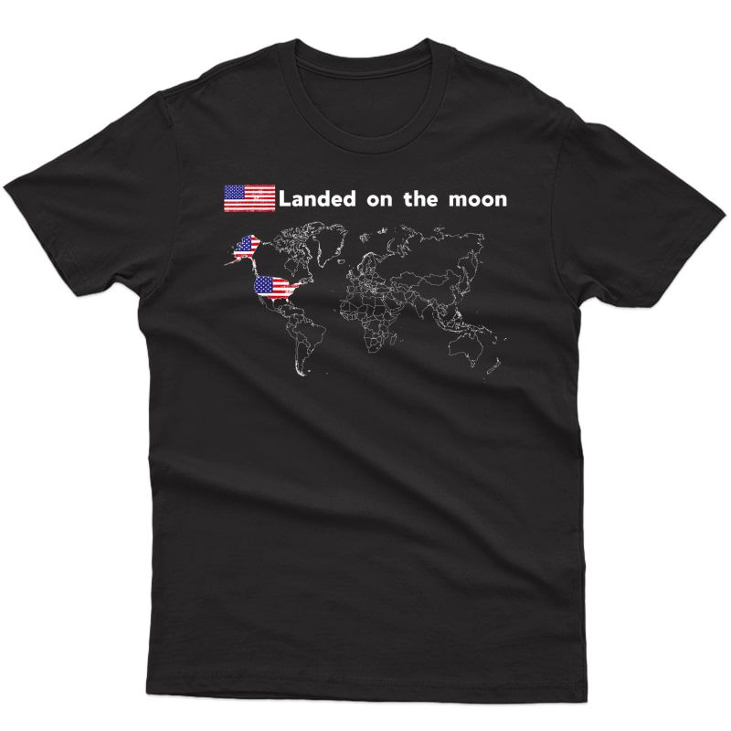 Landed On The Moon Funny T-shirt