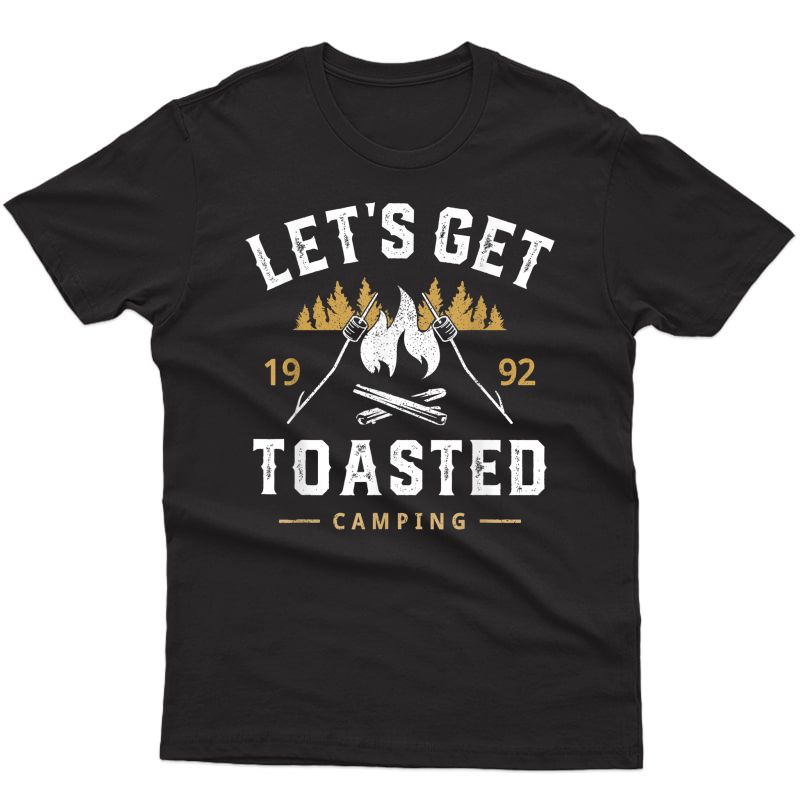 Lets Get Toasted Funny Retro Camping Rv Camper Gift Idea T-shirt