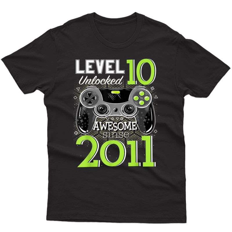 Level 10 Unlocked Awesome Since 2011 Video Gamer 10 Birthday T-shirt