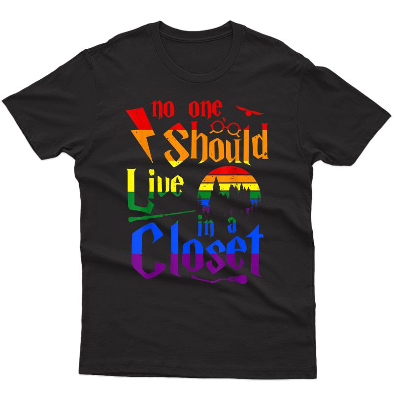 Lgbt Gay Pride Rainbow No One Should Live In A Closet Tshirt T-shirt