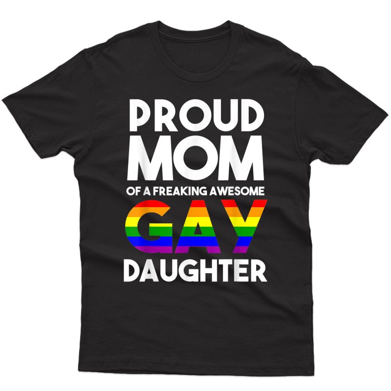 Lgbtq Proud Mom Of A Gay Daughter Lgbtq Ally Free Mom Hugs T-shirt