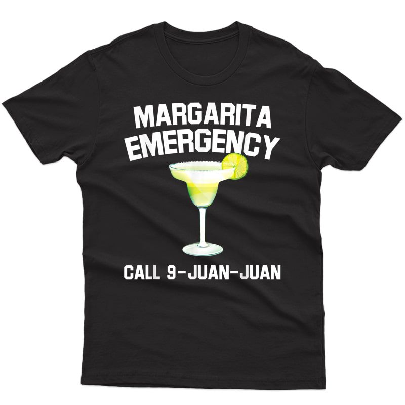 Margarita Emergency Mexican Fiesta Funny Cinco De Mayo T-shirt