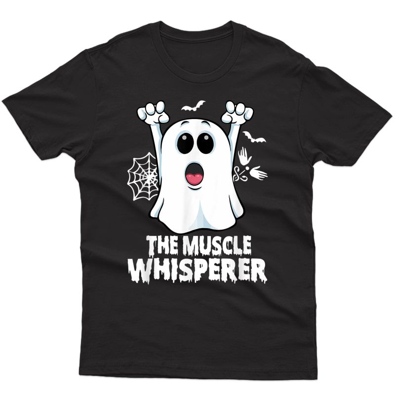 Massage Therapist Muscle Whisperer Ghost Fun Halloween Gift T-shirt