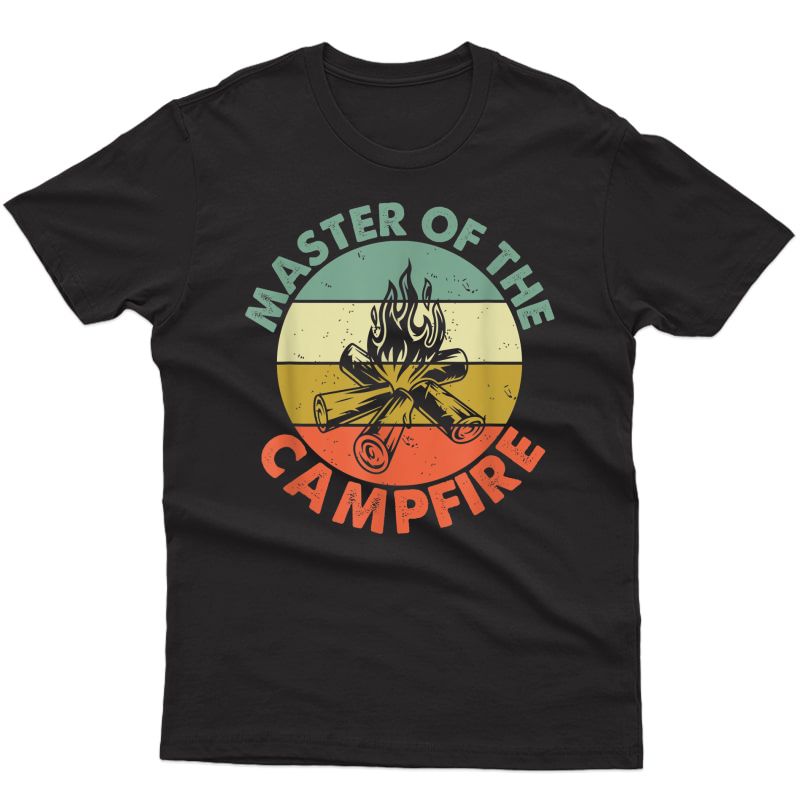 Master Of The Campfire Dad Camping Shirt Camping Dad Gift T-shirt
