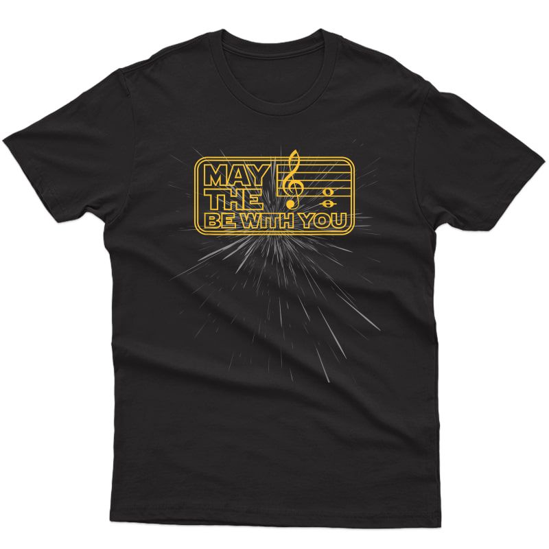 May The Musical Fourth Be With You Funny T-shirt