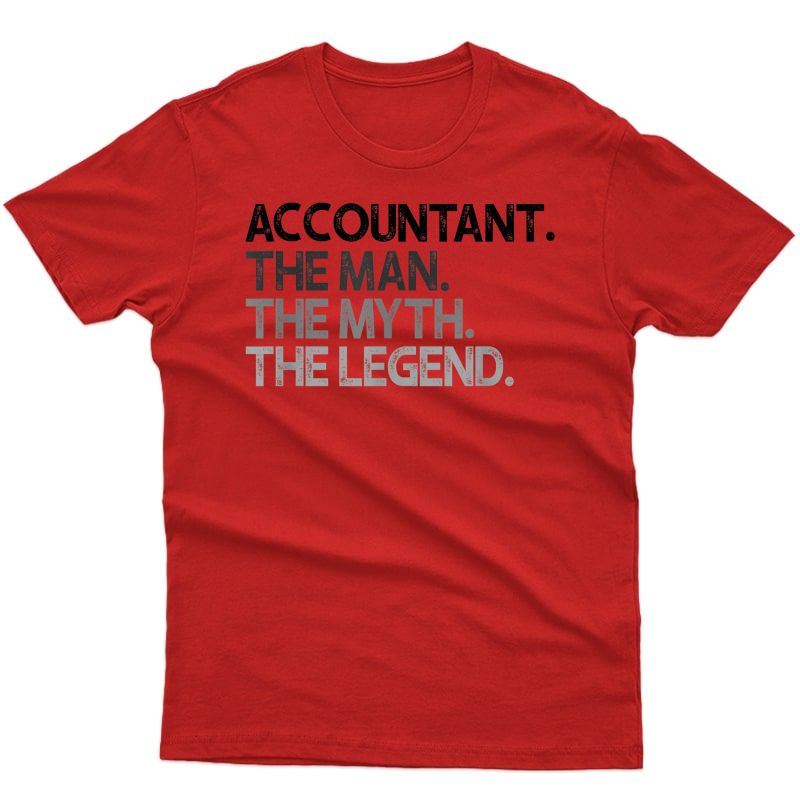 S Accountant The Man Myth Legend Gift Accounting T-shirt