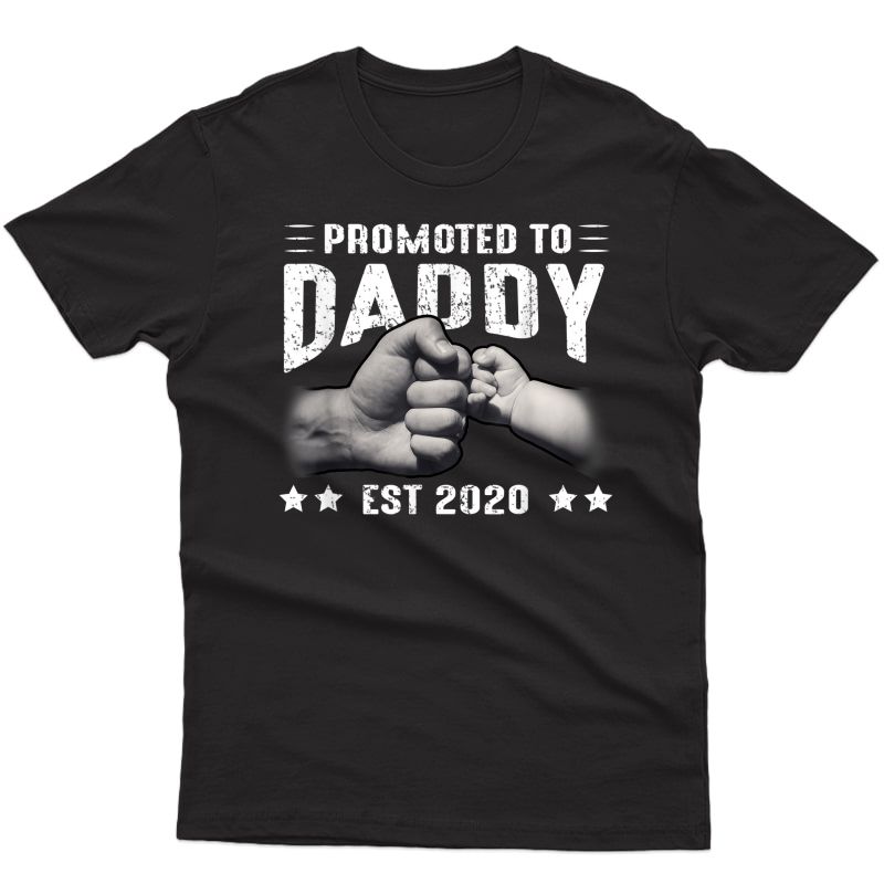S Expecting New Dad Gift Soon To Be Promoted To Daddy 2020 T-shirt