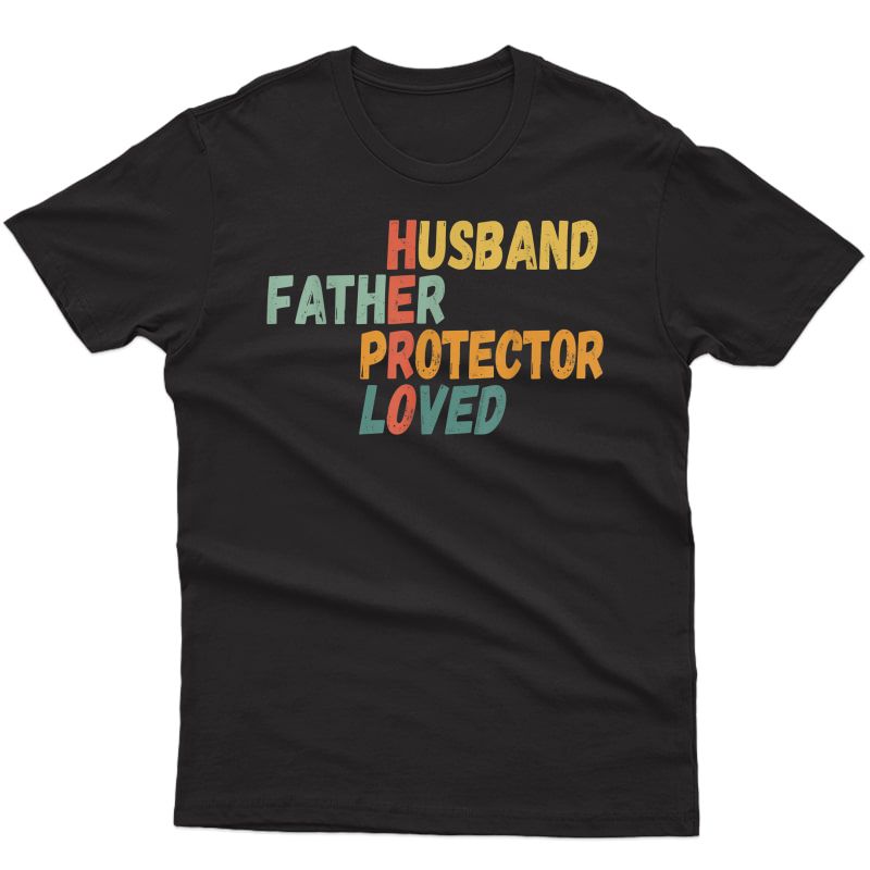 S Father's Day Father Husband Protector Loved Hero - Dad T-shirt