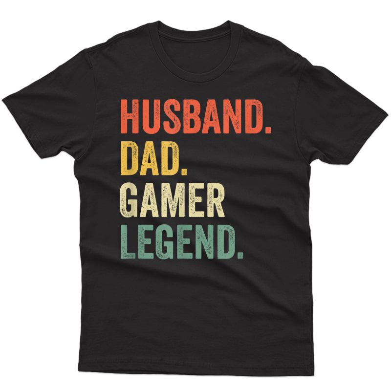 S Gamer Dad Funny Husband Dad Video Game Legend Father's Day T-shirt