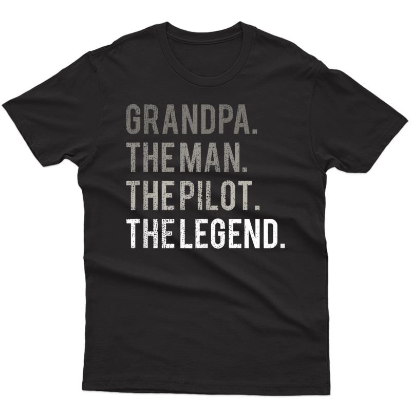 S Grandpa The Man The Pilot The Legend Aviation Dad Gift T-shirt