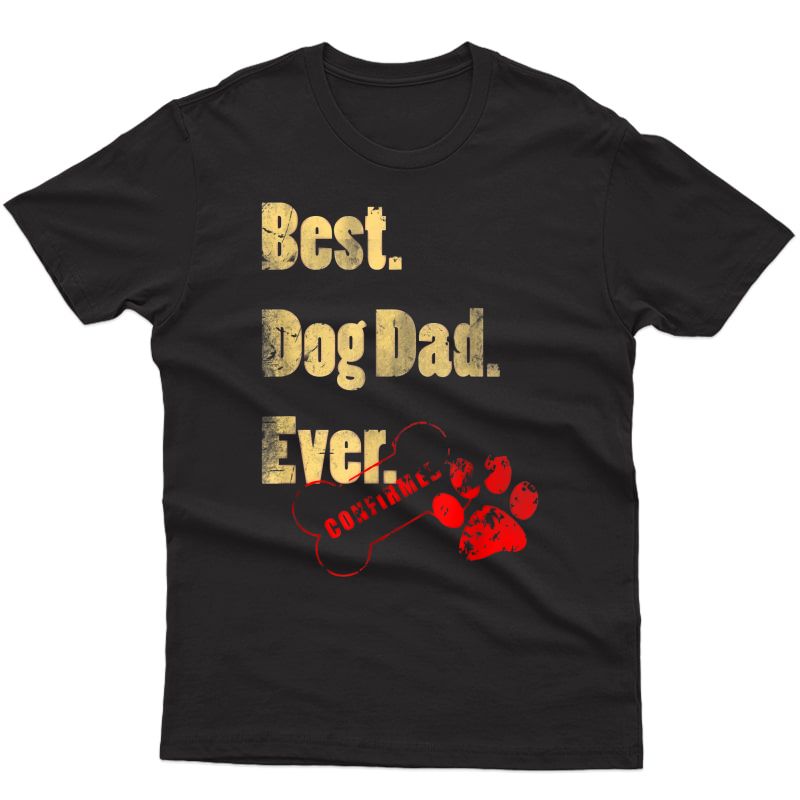 S S Best Dog Dad Ever T-shirt With A Paw Doggie Stamp