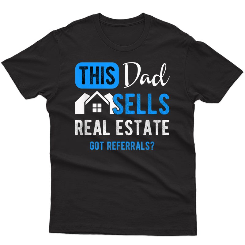 S Real Estate Agent T-shirt Dad Funny Realtor Gift