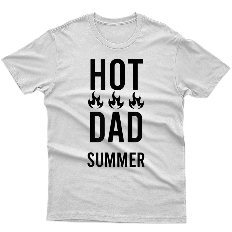 S S-xx Father's Day, Father Figure, Guys, Hot Dad Summer T-shirt