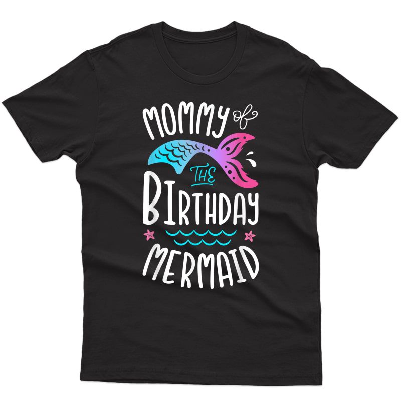 Mommy Of The Birthday Mermaid Gifts Family Matching T-shirt