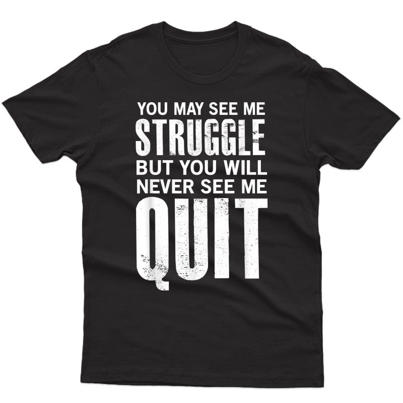 Motivational Gifts, Workout Gifts With Sayings T-shirt