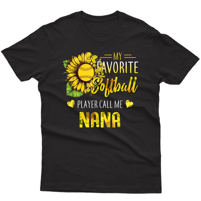 My Favorite Softball Player Call Me Nana Mothers Day T-shirt