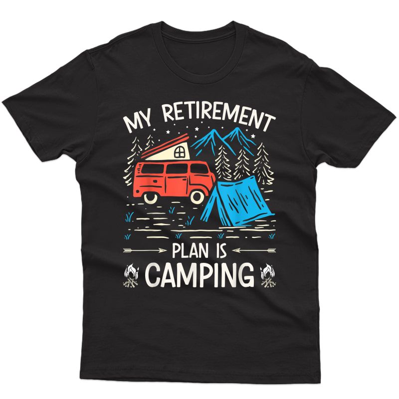 My Retiret Plan Is Camping Funny Camper Outdoors Camping T-shirt