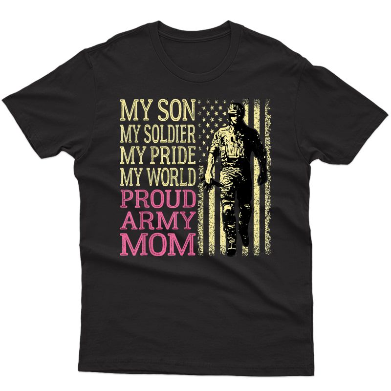 My Son My Soldier Hero Proud Army Mom Us Military Mother T-shirt