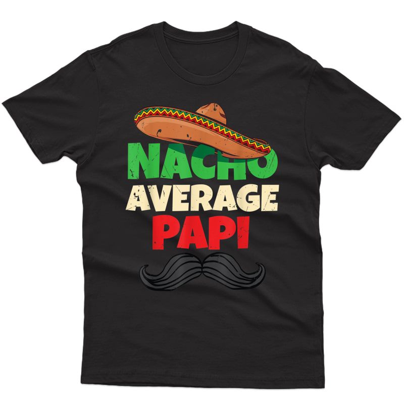  Papi Mexican Father Day Apparel Latino Dad T-shirt