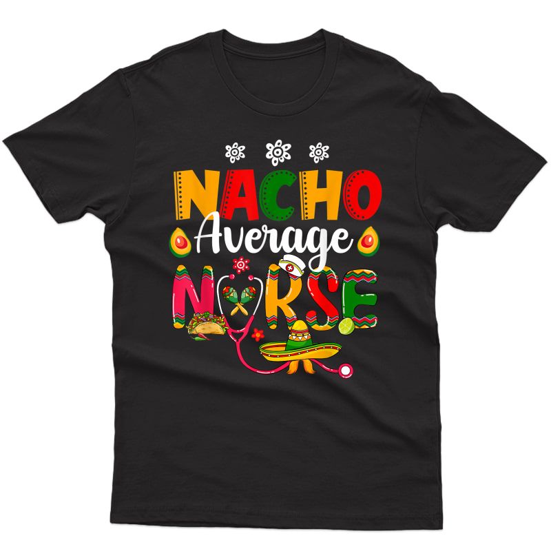 Nurse Cinco De Mayos Nurse Mexican Fiesta T-shirt