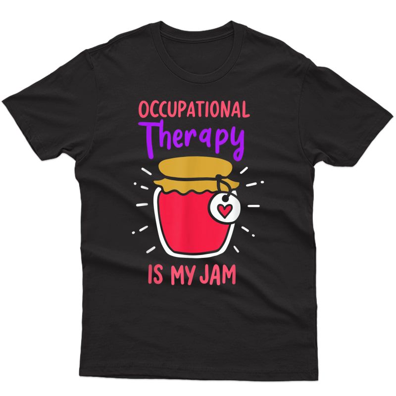 Ot Therapist Gifts - Cute & Funny Occupational Therapy T-shirt
