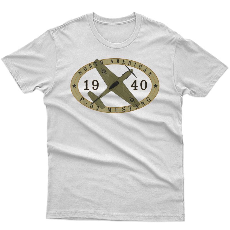 P-51 Mustang Vintage Wwii Warbird Airplane Pilot T-shirt