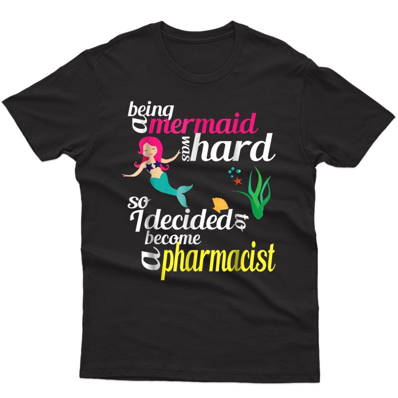 Pharmacist Mermaid Pharmd T-shirt Funny Pharmacy Gift