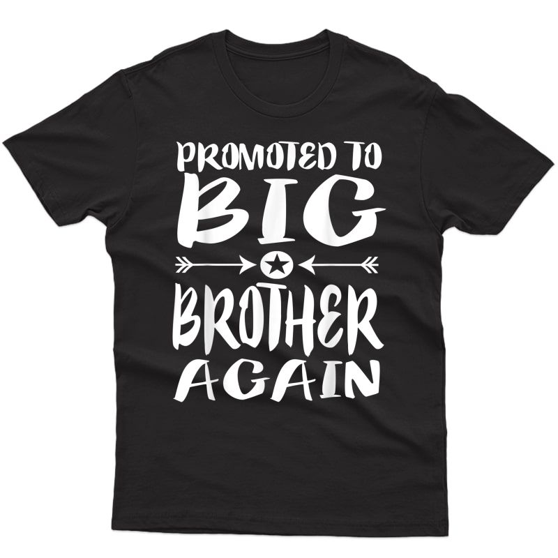 Promoted To Big Brother Again Older Brothers Gift T-shirt