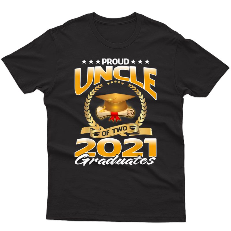 Proud Uncle Of Two 2021 Graduates T-shirt