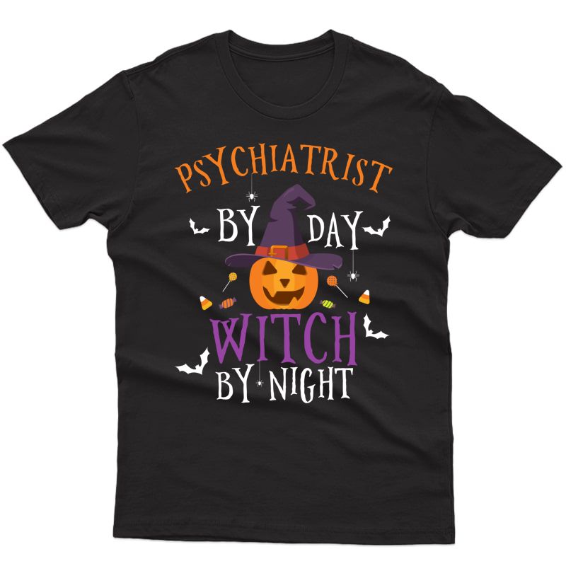 Psychiatrist By Day Witch By Night Funny Pumpkin Halloween T-shirt