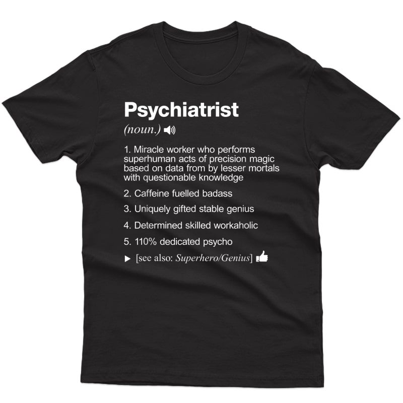 Psychiatrist - Job Definition Meaning Funny T-shirt