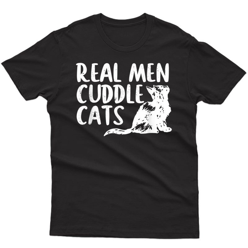 Real Cuddle Cats Tees - Funny Cat People Shirt For T-shirt