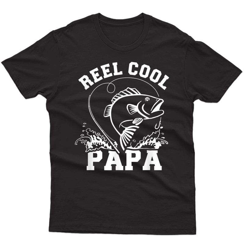 Reel Cool Papa Dad Fishing T-shirt