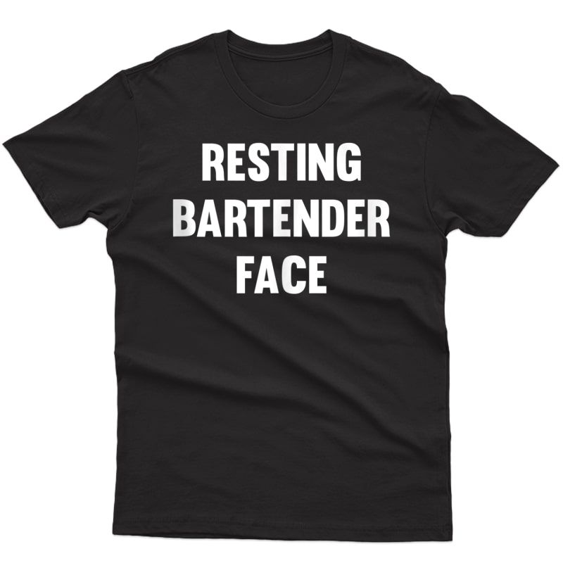 Resting Bartender Face Tank Top Shirts