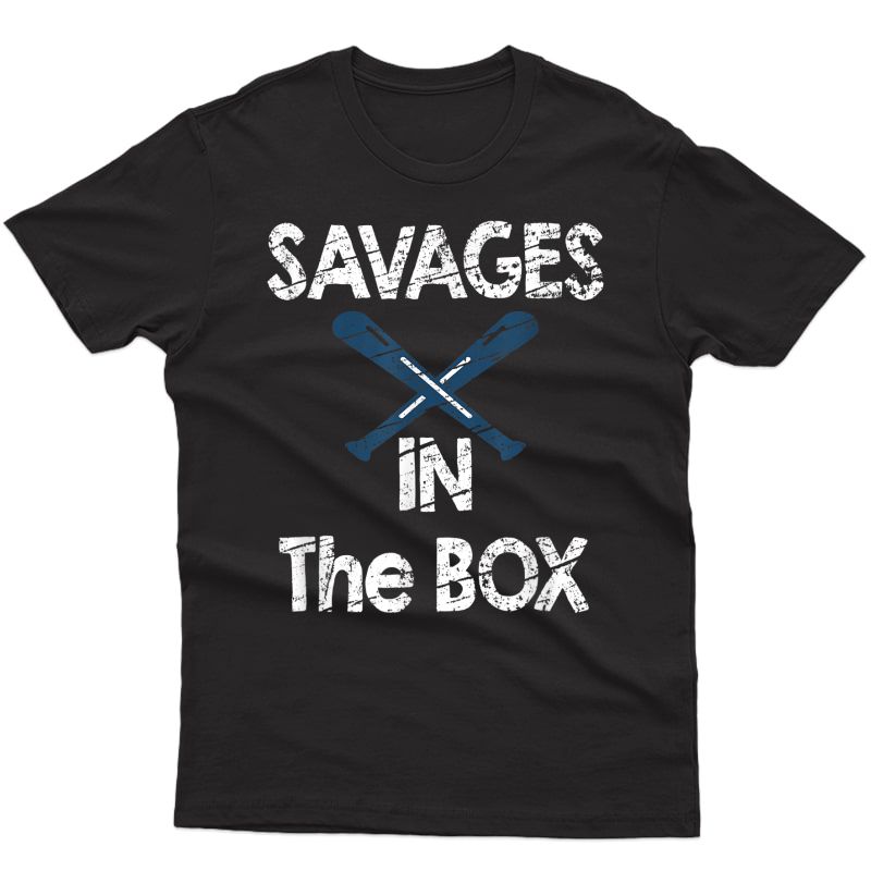 Savages In The Box T-shirt Funny Savages Baseball Gift T-shirt