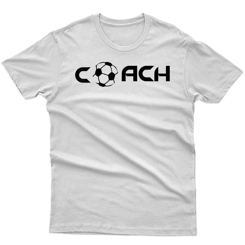 Soccer Coach T-shirt - Coach Shirts