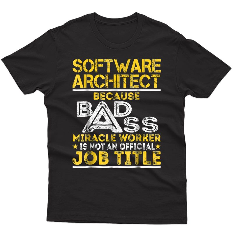 Software Architect Miracle Worker Job Title Shirts