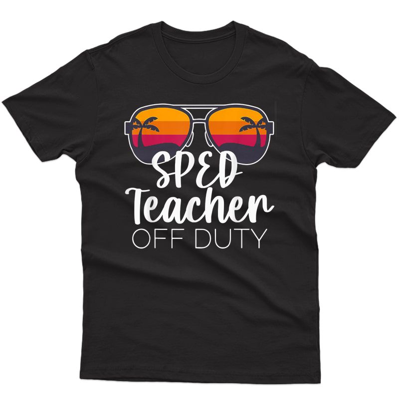 Special Education Sped Tea Of The Deaf Off Duty T-shirt