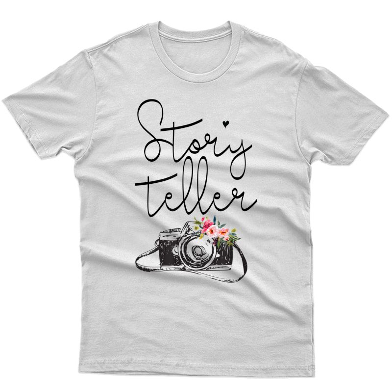Storyteller Photographer Love Photography Camera Cute Gift T-shirt
