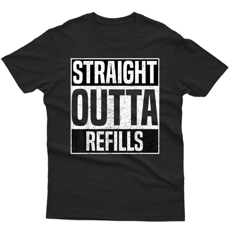 Straight Outta Refills Funny Pharmacy Technician Pharmacist T-shirt