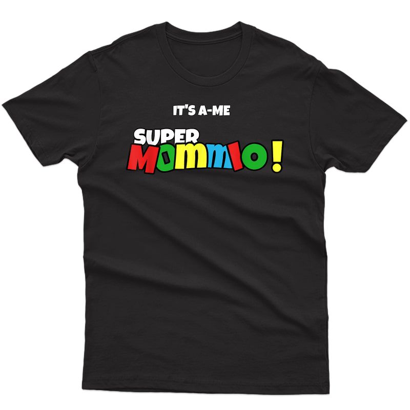 Super Mommio Funny Mommy Mother Mom Mum Video Gaming Lover T-shirt